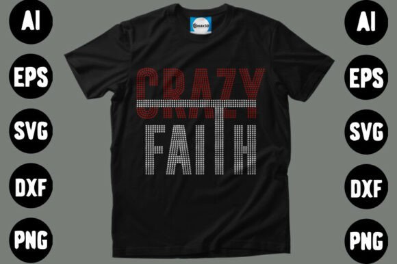 Crazy Faith Rhinestone Design: A Faith-Filled Embroidery Statement