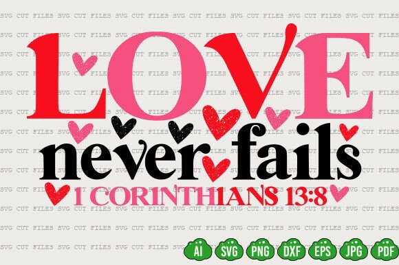 Love Never Fails PNG, Faith Valentine's
