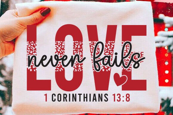 Love Never Fails SVG PNG, Faith Valentin: A Thoughtful Embroidery Design for Heartfelt Projects