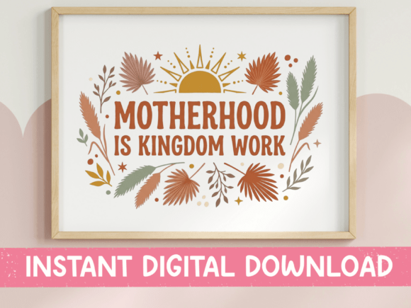 Motherhood Is Kingdom Work Boho SVG Review