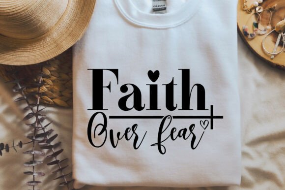 Reviewing the Faith over Fear SVG PNG Motivational T-Shirt Design