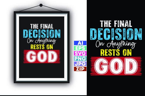 The Final Decision on Anything Rests On